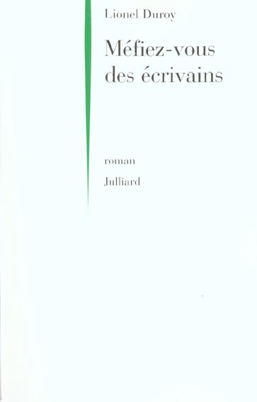 MEFIEZ-VOUS DES ECRIVAINS