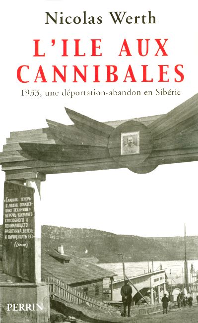 L'ILE AUX CANNIBALES 1933, UNE DEPORTATION-ABANDONEN SIBERIE