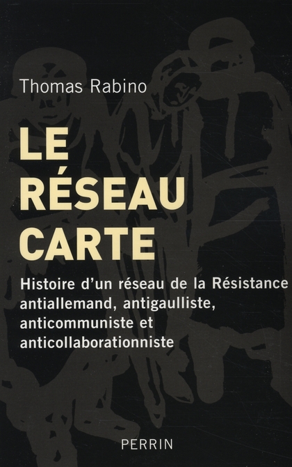 LE RESEAU CARTE HISTOIRE D'UN RESEAU DE LA RESISTANCE