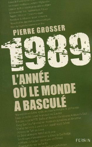 1989 : L'ANNEE OU LE MONDE A BASCULE