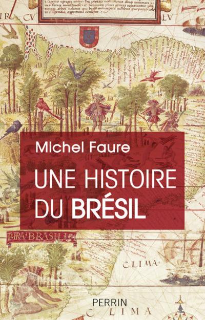 UNE HISTOIRE DU BRESIL