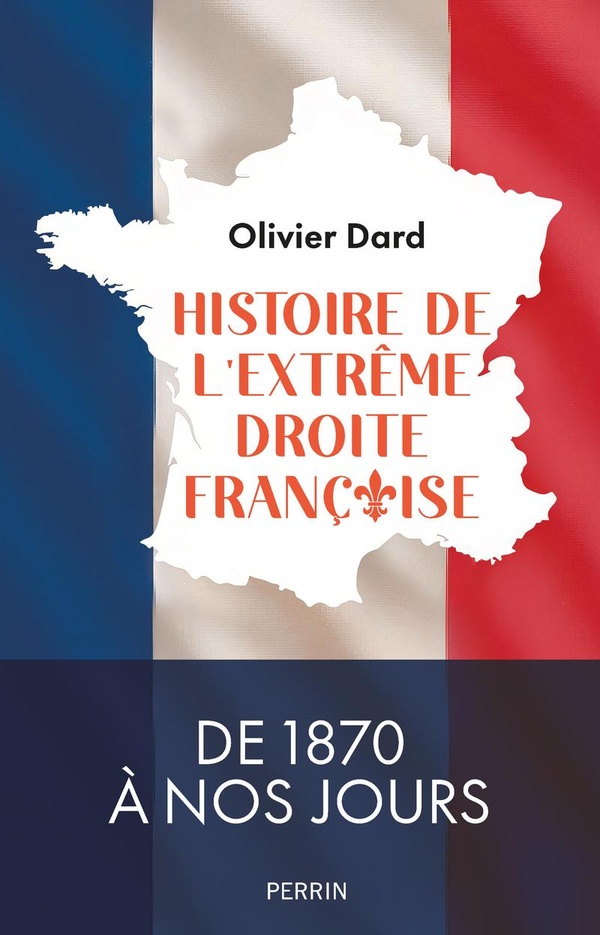 HISTOIRE DE L'EXTREME DROITE EN FRANCE