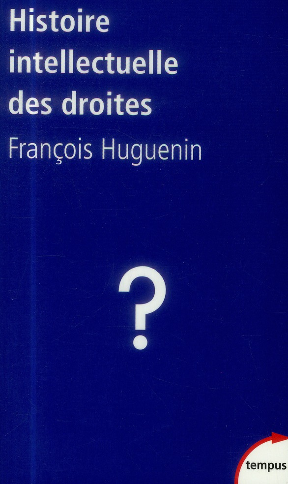 L'HISTOIRE INTELLECTUELLE DES DROITES