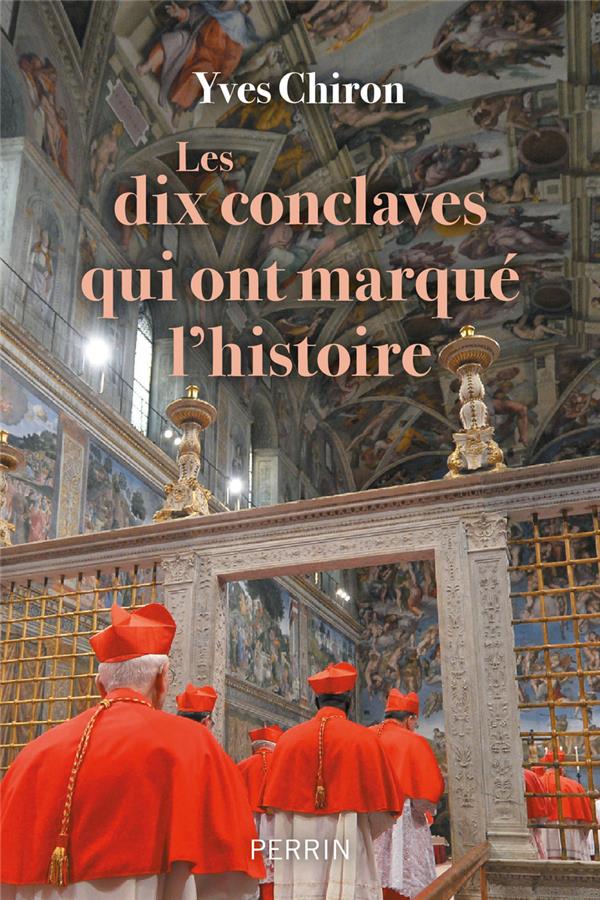 LES DIX CONCLAVES QUI ONT MARQUE L'HISTOIRE