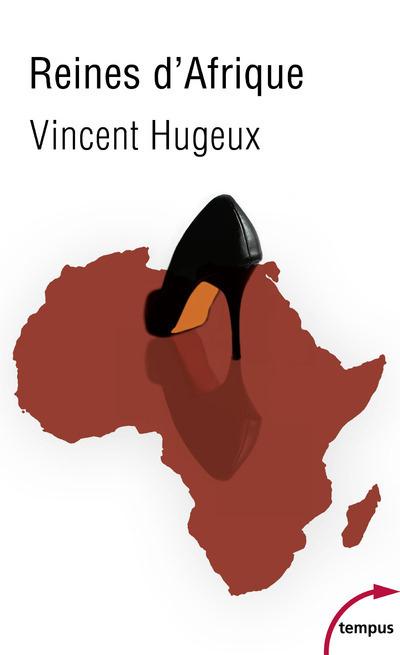 REINES D'AFRIQUE - LE ROMAN VRAI DES PREMIERES DAMES