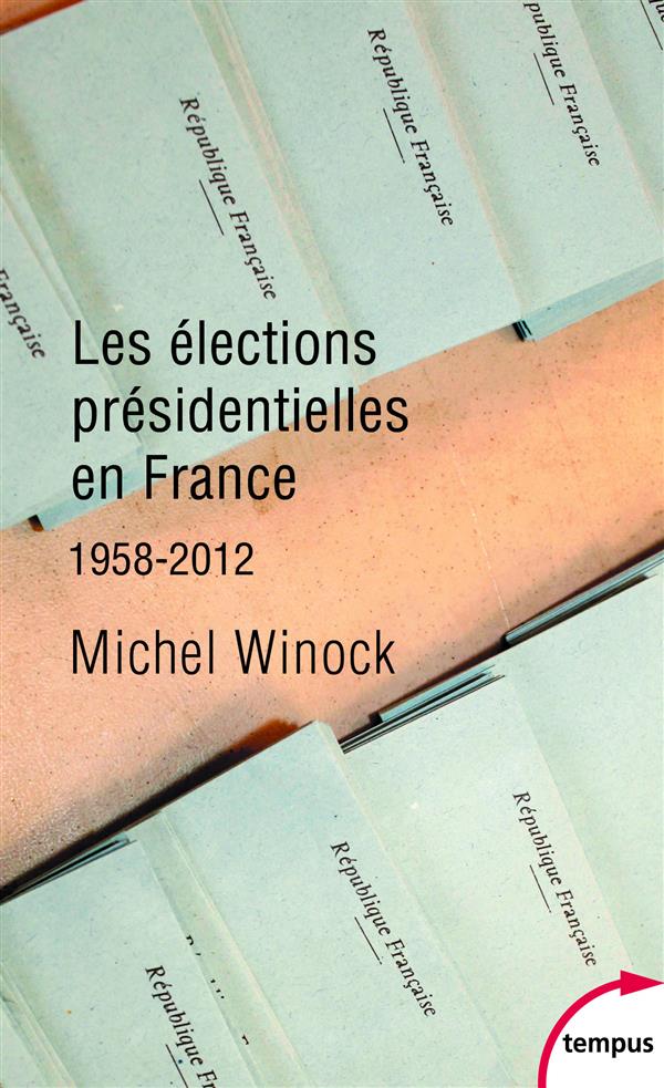 LES ELECTIONS PRESIDENTIELLES EN FRANCE 1958-2012