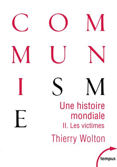 UNE HISTOIRE MONDIALE DU COMMUNISME - TOME 2 LES VICTIMES - VOL02