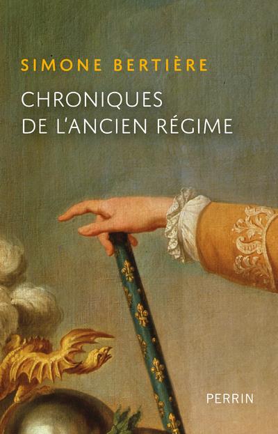 CHRONIQUES DE L'ANCIEN-REGIME