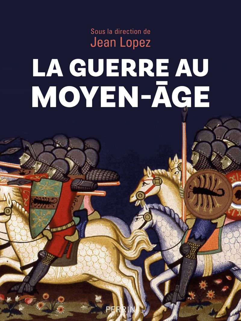 LA GUERRE AU MOYEN-AGE