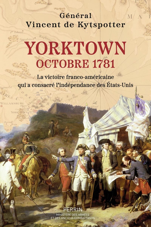 YORKTOWN - OCTOBRE 1781 - LA VICTOIRE FRANCO-AMERICAINE QUI A CONSACRE L'INDEPENDANCE DES ETATS-UNIS