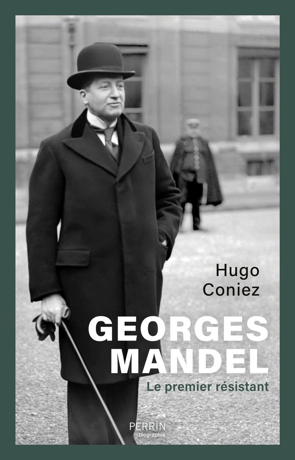 GEORGES MANDEL - LE PREMIER RESISTANT