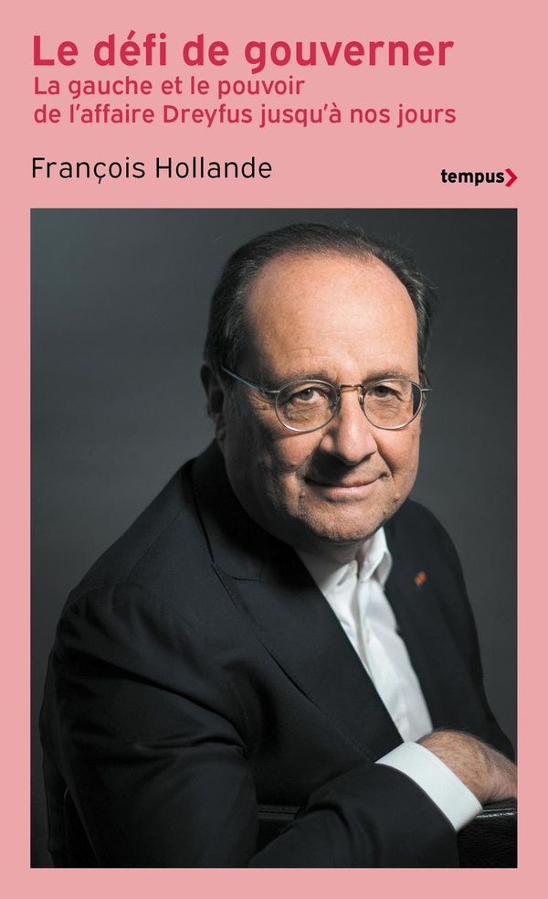 LE DEFI DE GOUVERNER - LA GAUCHE ET LE POUVOIR DE L'AFFAIRE DREYFUS JUSQU'A NOS JOURS