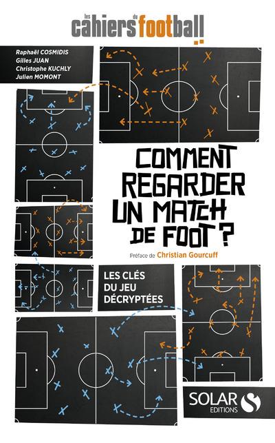 COMMENT REGARDER UN MATCH DE FOOT ?