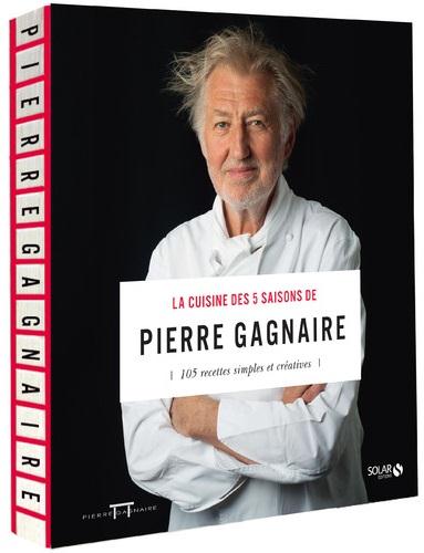 LA CUISINE DES 5 SAISONS DE PIERRE GAGNAIRE NE
