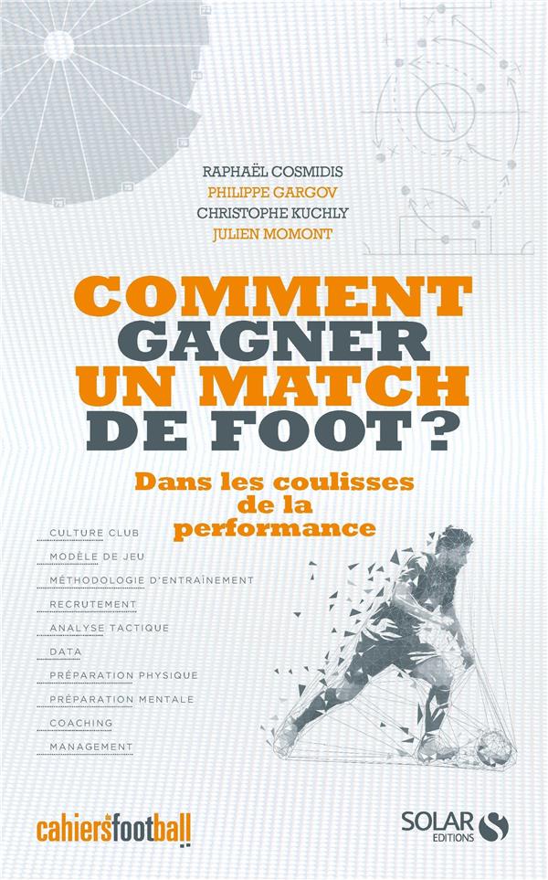 COMMENT GAGNER UN MATCH DE FOOT ? - DANS LES COULISSES DE LA PERFORMANCE