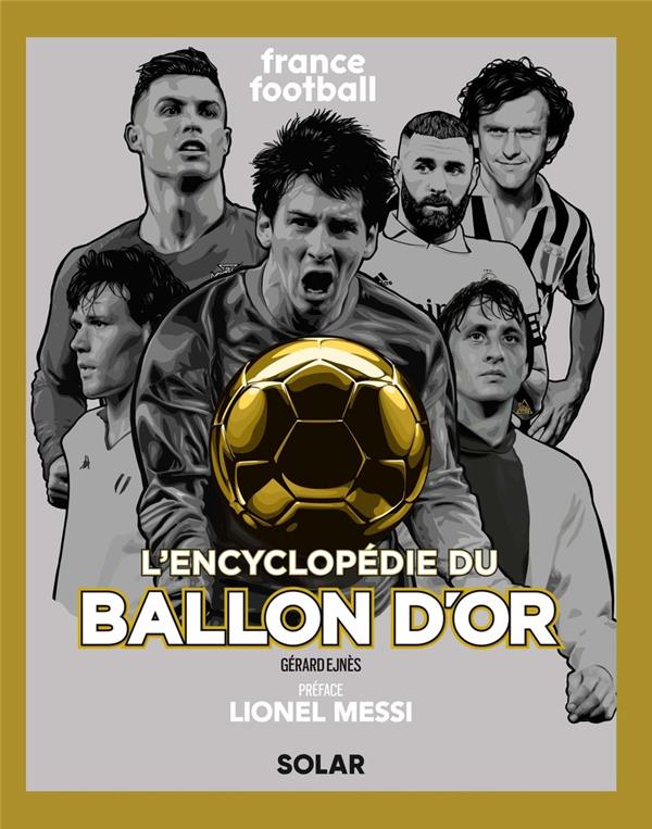 ENCYCLOPEDIE DU BALLON D'OR - NOUVELLE EDITION