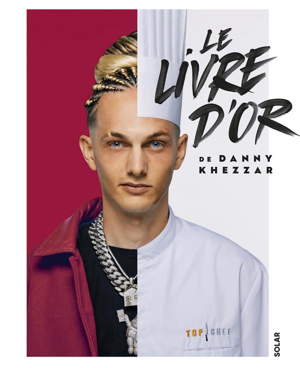 LE LIVRE D'OR DE DANNY KHEZZAR