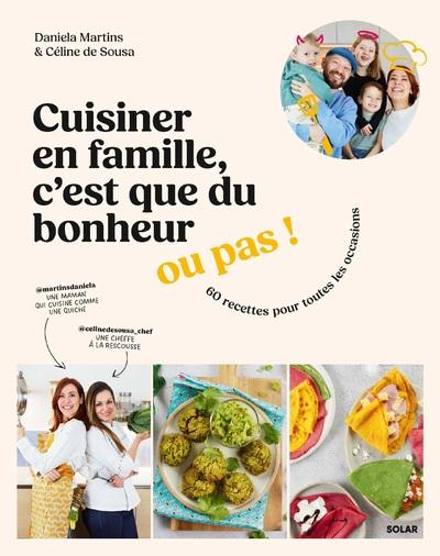 CUISINER EN FAMILLE, C'EST QUE DU BONHEUR... OU PAS !