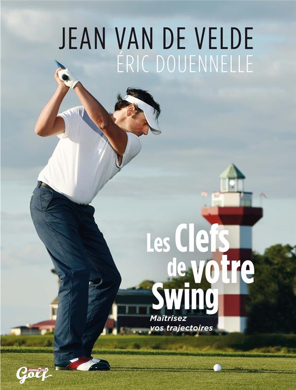 LES CLEFS DE VOTRE SWING