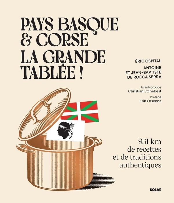 PAYS BASQUE ET CORSE, LA GRANDE TABLEE ! - 951 KM DE RECETTES ET DE TRADITIONS AUTHENTIQUES