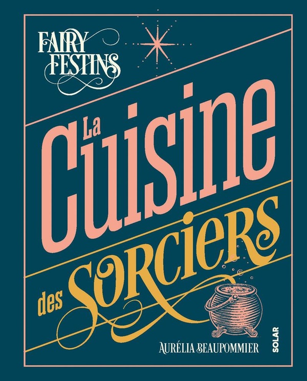 LA CUISINE DES SORCIERS