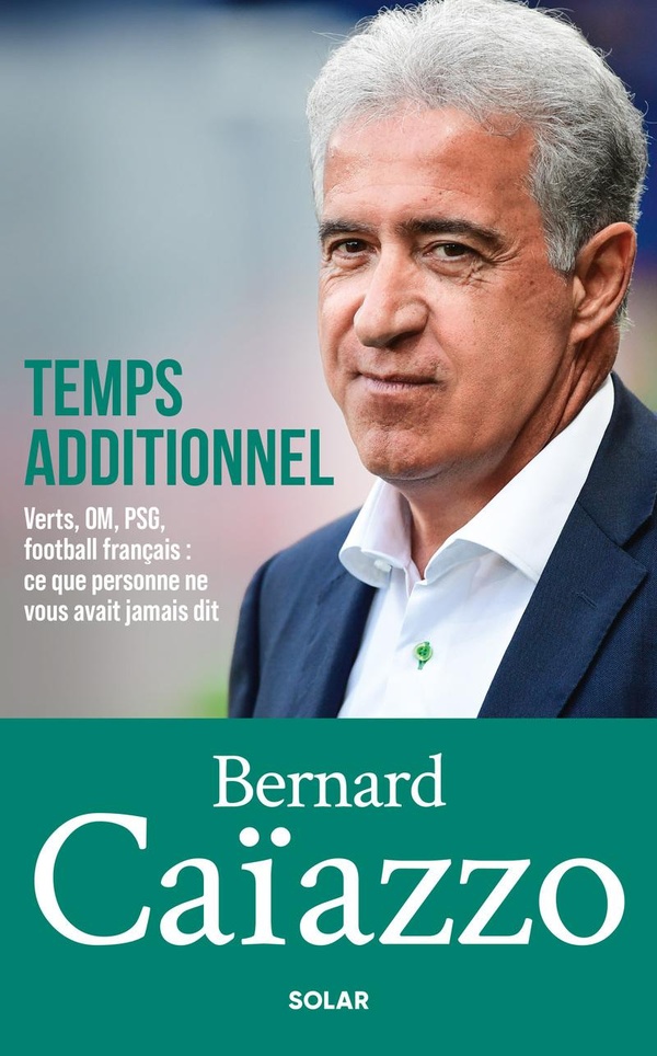 TEMPS ADDITIONNEL - VERTS, OM, PSG, FOOTBALL FRANCAIS : CE QUE PERSONNE NE VOUS AVAIT JAMAIS DIT
