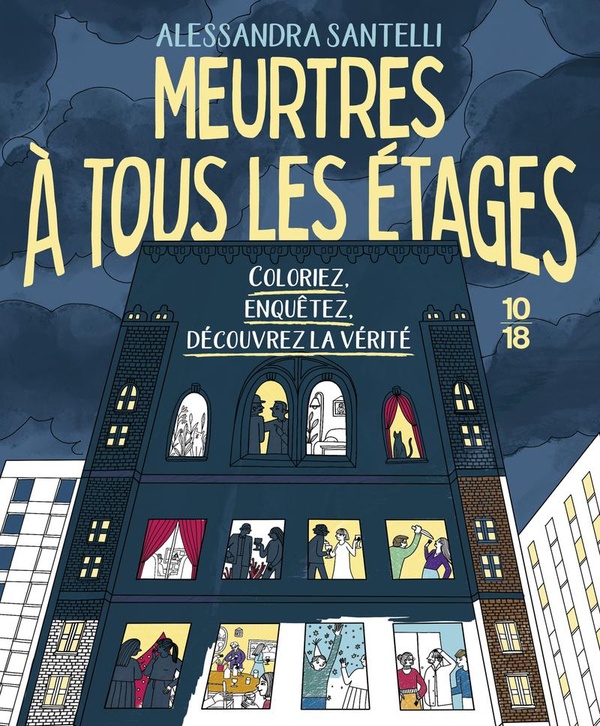 MEURTRES A TOUS LES ETAGES - COLORIEZ, ENQUETEZ, DECOUVREZ LA VERITE