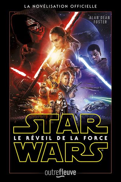 STAR WARS EPISODE VII - LE REVEIL DE LA FORCE