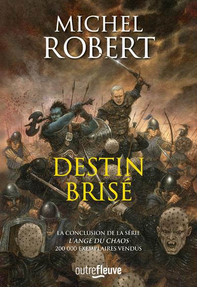 L'ANGE DU CHAOS - TOME 10 DESTIN BRISE - VOL10