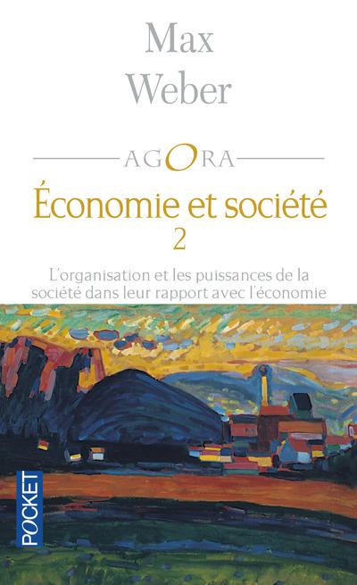 ORGANISATION ET PUISSANCES DE LA SOCIETE DANS LEUR RAPPORT AVEC L'ECONOMIE TOME 2