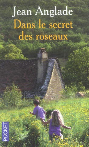 DANS LE SECRET DES ROSEAUX