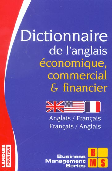 DICTIONNAIRE DE L'ANGLAIS ECONOMIQUE, COMMERCIAL ET FINANCIER