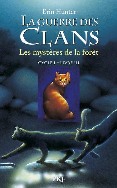 LA GUERRE DES CLANS CYCLE I - TOME 3 LES MYSTERES DE LA FORET - VOL03