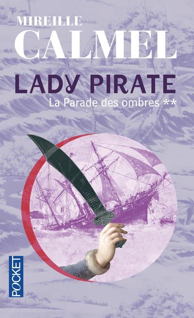LADY PIRATE - TOME 2 LA PARADE DES OMBRES - VOL02