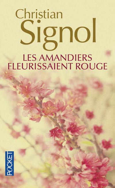 LES AMANDIERS FLEURISSAIENT ROUGE