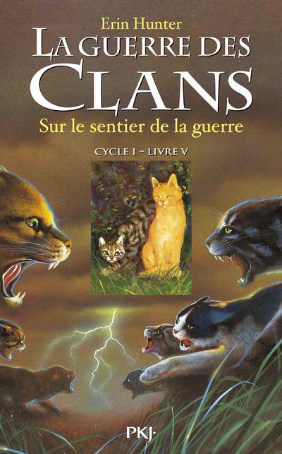 LA GUERRE DES CLANS - CYCLE I - TOME 5 SUR LE SENTIER DE LA GUERRE - VOL05