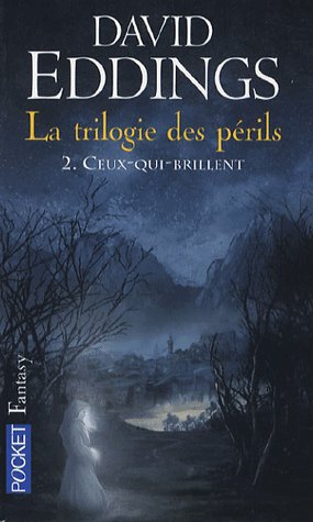 LA TRILOGIE DES PERILS - TOME 2 CEUX QUI-BRILLENT - VOL02