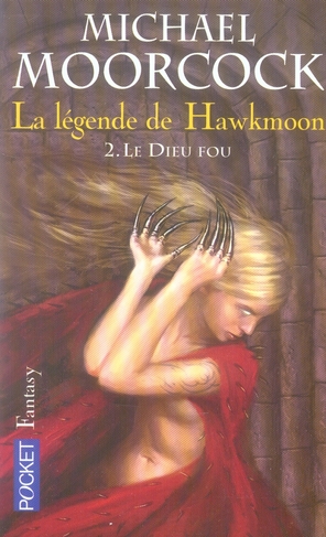 LA LEGENDE DE HAWKMOON - TOME 2 LE DIEU FOU - VOL2