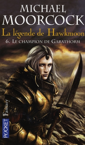 LA LEGENDE DE HAWKMOON TOME 6 LE CHAMPION DE GARATHORM - VOL6