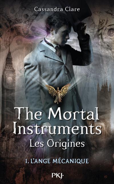 THE MORTAL INSTRUMENTS - LES ORIGINES - TOME 1 L'ANGE MECANIQUE - VOL1