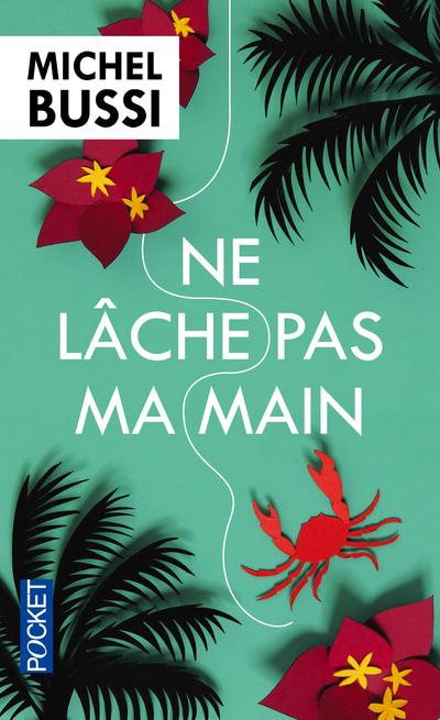 NE LACHE PAS MA MAIN