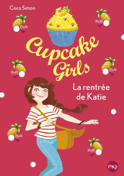 CUPCAKE GIRLS - TOME 1 LA RENTREE DE KATIE - VOL01