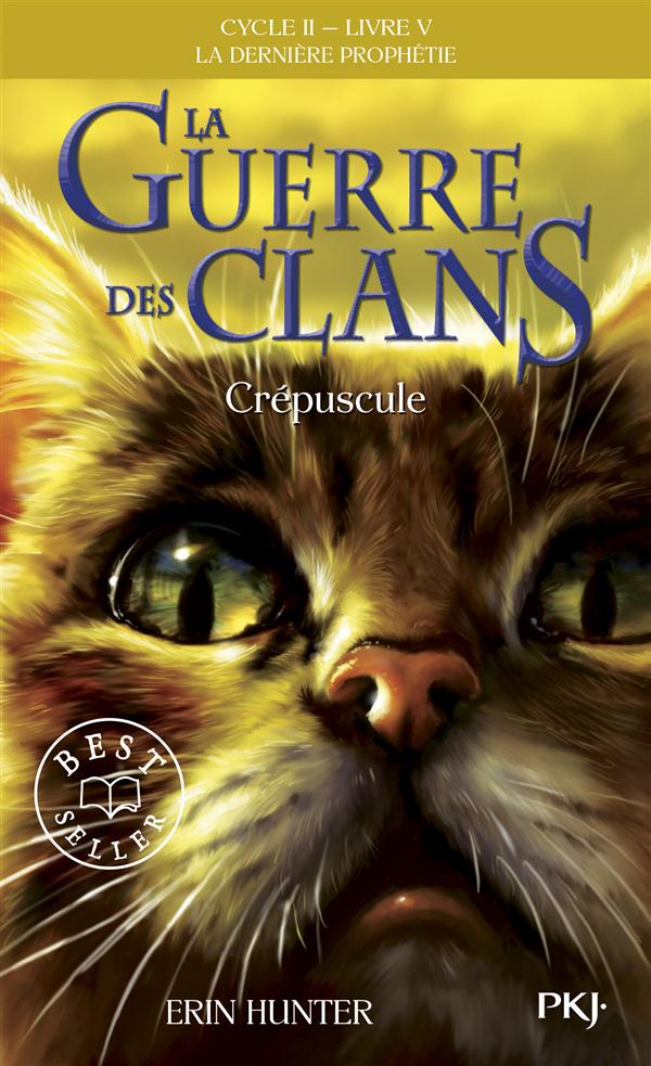 LA GUERRE DES CLANS - CYCLE II LA DERNIERE PROPHETIE - TOME 5 CREPUSCULE - VOL05