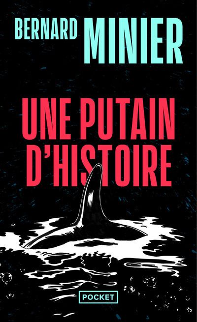 UNE PUTAIN D'HISTOIRE
