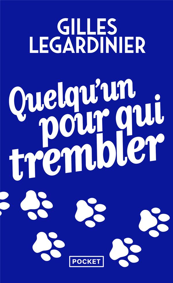 QUELQU'UN POUR QUI TREMBLER