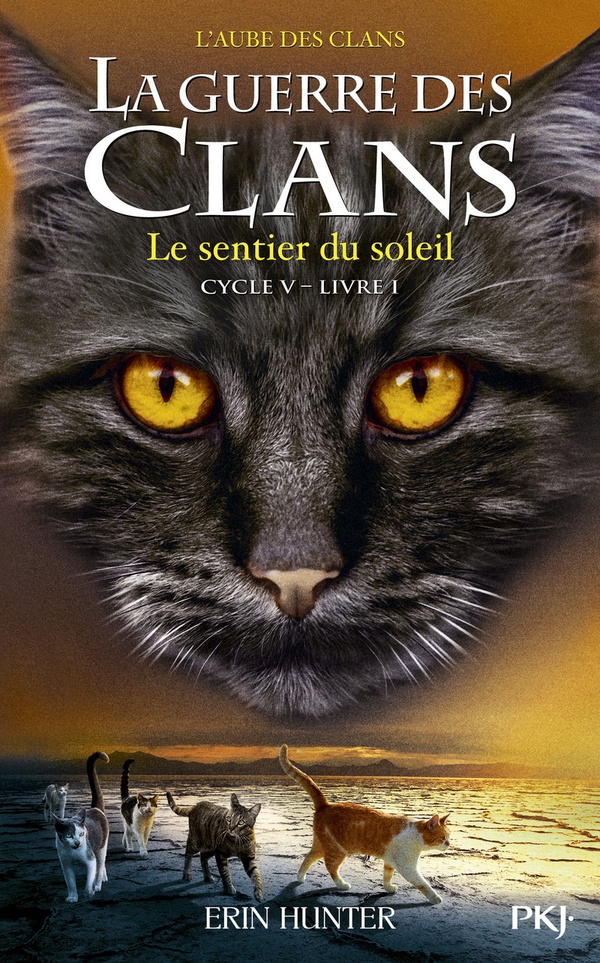 LA GUERRE DES CLANS - CYCLE V L'AUBE DES CLANS - TOME 1 LE SENTIER DU SOLEIL - VOL01