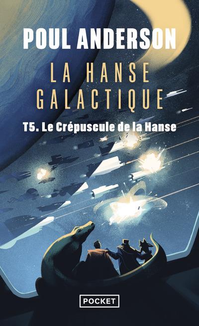 LA HANSE GALACTIQUE - TOME 5 LE CREPUSCULE DE LA HANSE - VOL05