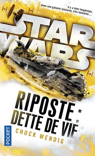 STAR WARS - NUEMRO 156 RIPOSTE II : DETTE DE VIE