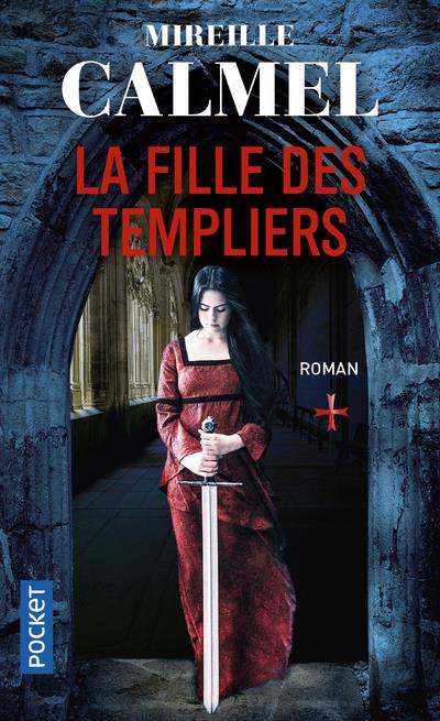 LA FILLE DES TEMPLIERS - TOME 1 - VOL01
