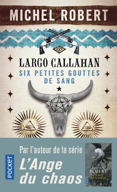 LARGO CALLAHAN SIX PETITES GOUTTES DE SANG - TOME 1 - VOL01